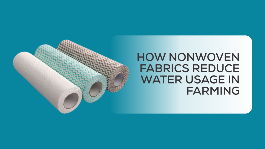 Nonwoven Fabrics Reduce Water Usage in Farming