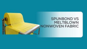 Spunbond vs Meltblown Nonwoven Fabric