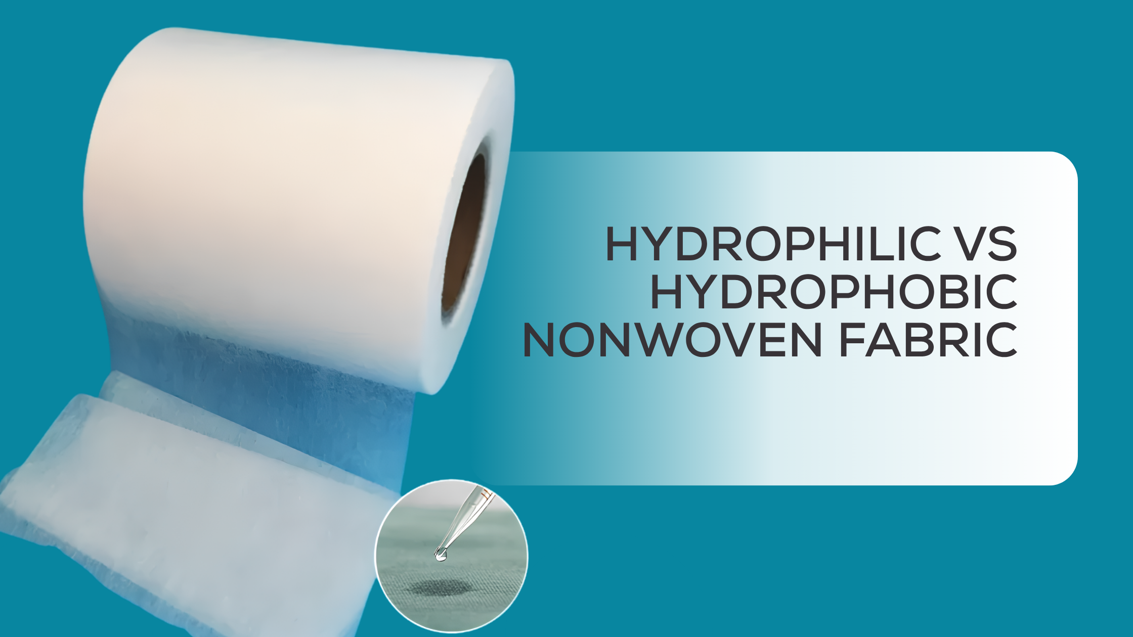 Hydrophilic vs Hydrophobic Nonwoven Fabric (1)
